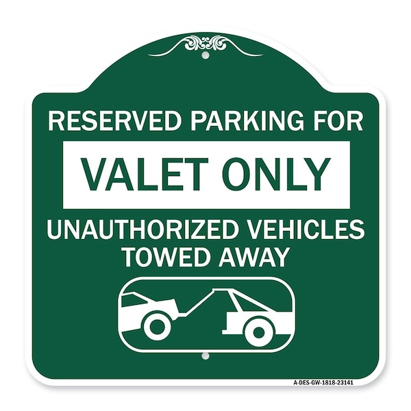 Reserved Parking Valet Only Unauthorized Vehicles Towed Away With Car Tow Graphic, GW-1818-23141